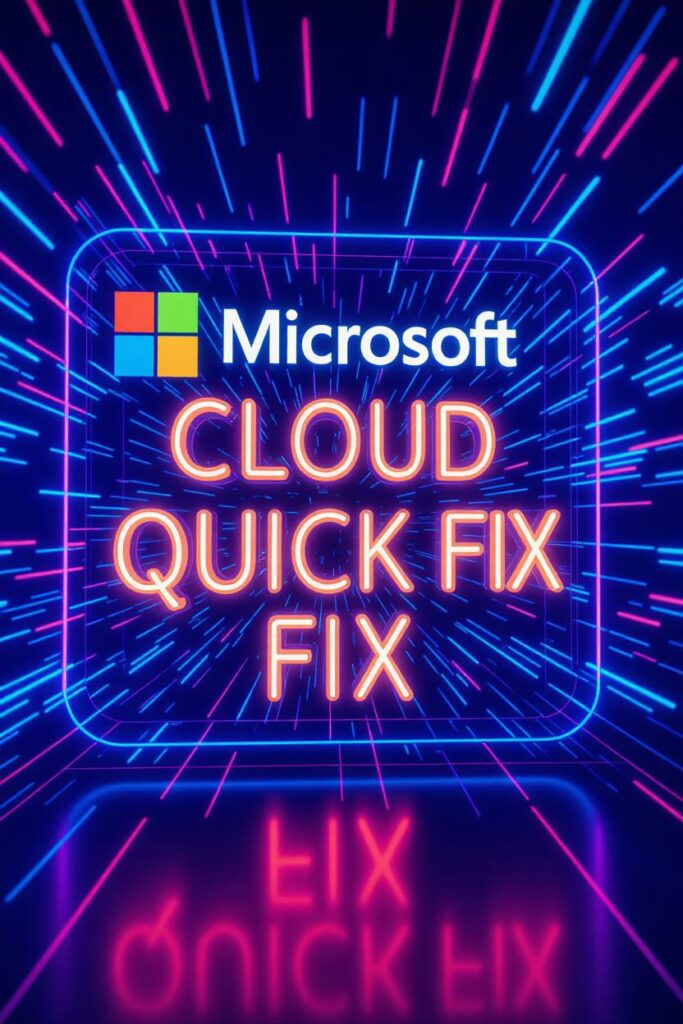 Microsoft Cloud Quick Fix